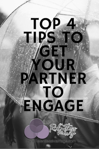 tips to get your partner to engage