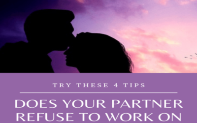 Does your Partner Refuse to Work on Your Relationship? Try this!