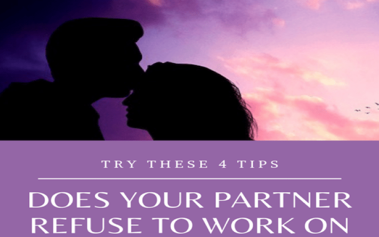 Does your Partner Refuse to Work on Relationship 