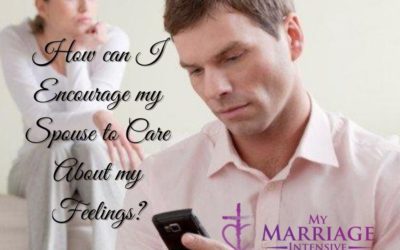 How can I Encourage my Spouse to Care About my Feelings?