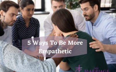 5 Ways To Be More Empathetic