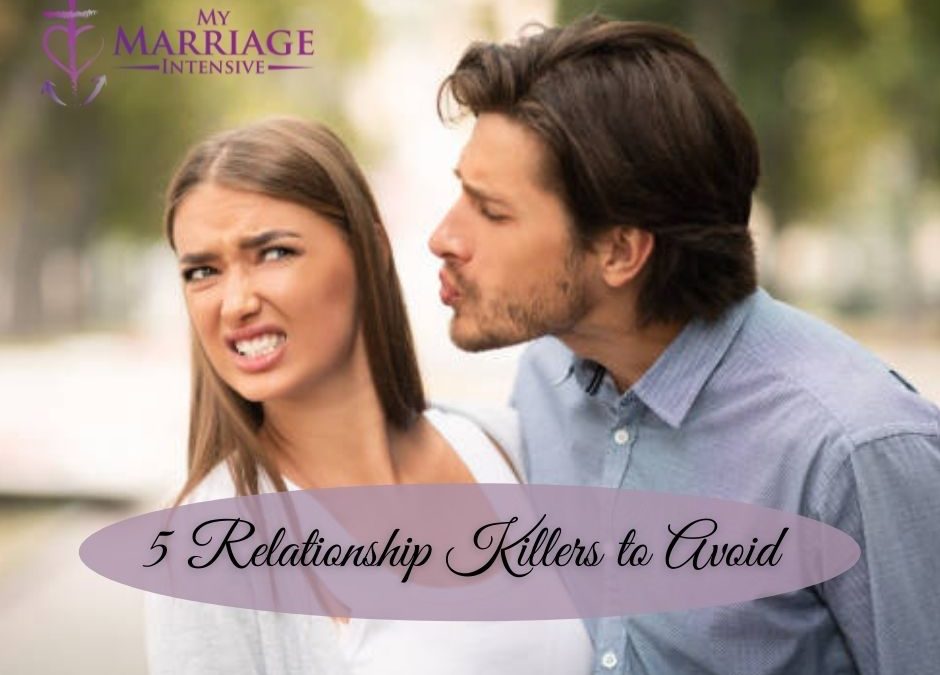 5 Relationship Killers to Avoid