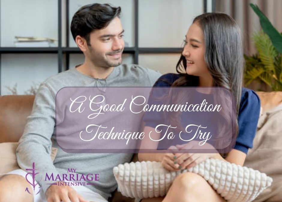 A Good Communication Technique To Try