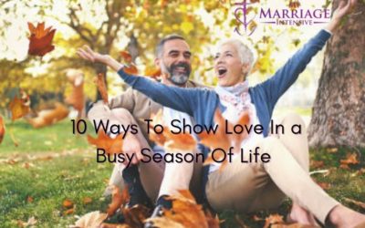 10 Ways To Show Love In a Busy Season Of Life
