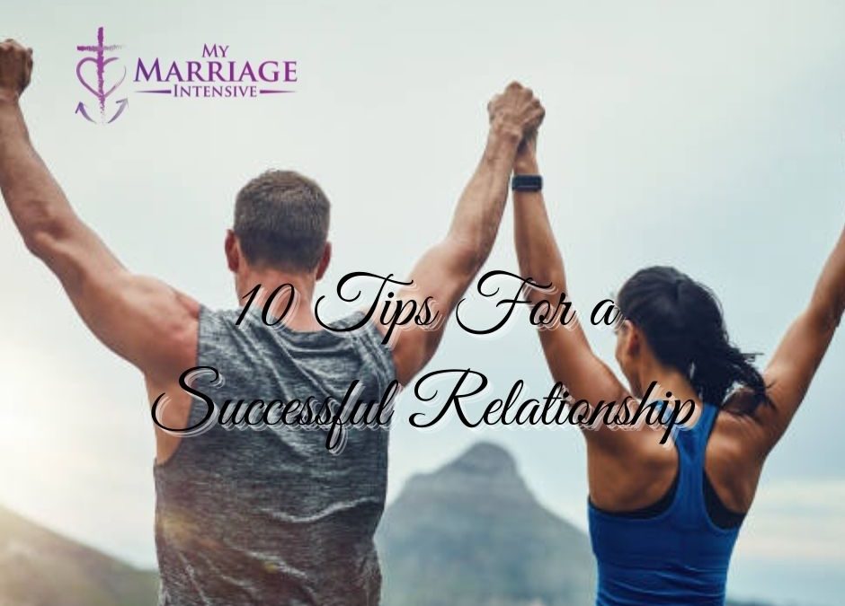 10 Tips For a Successful Relationship