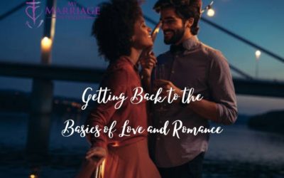 Getting Back to the Basics of Love and Romance