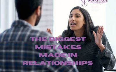 The Biggest Mistakes Made in Relationships