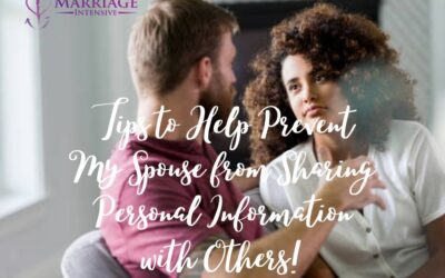 Tips to Help Prevent My Spouse from Sharing Personal Information with Others!